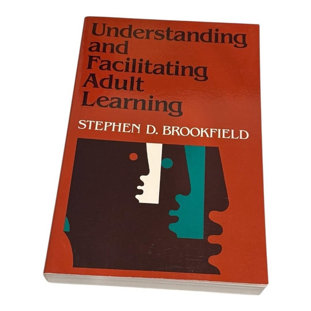 Understanding And Facilitating Adult Learning Stephen D Brookfield Paperback
